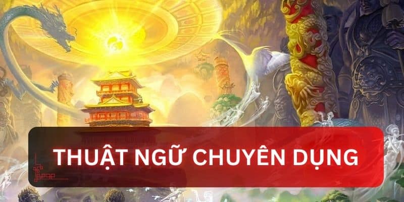 Thuật ngữ thường hay dùng trong game nổ hũ tại Game Bài Online